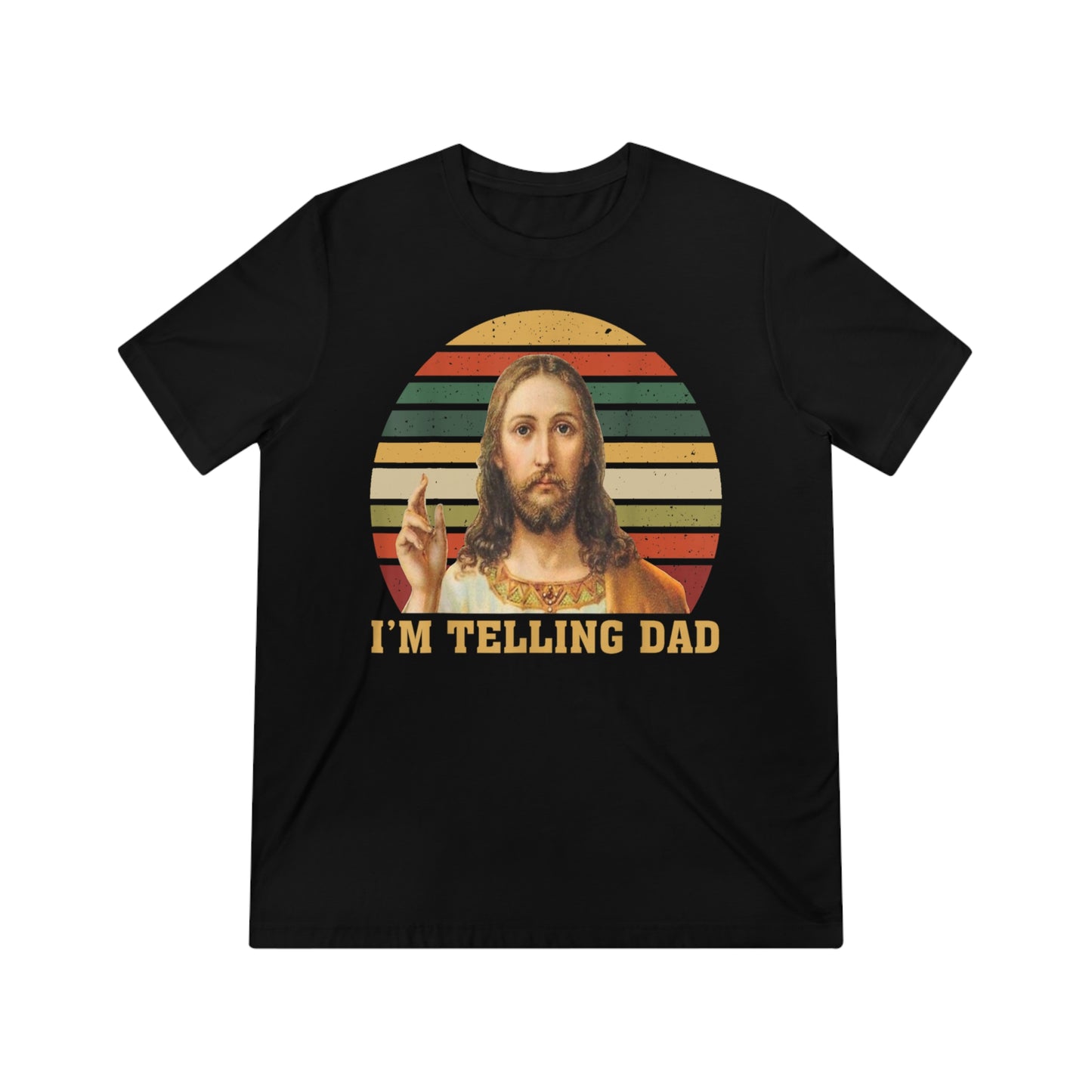 I'm telling Dad- Unisex Triblend t-shirt