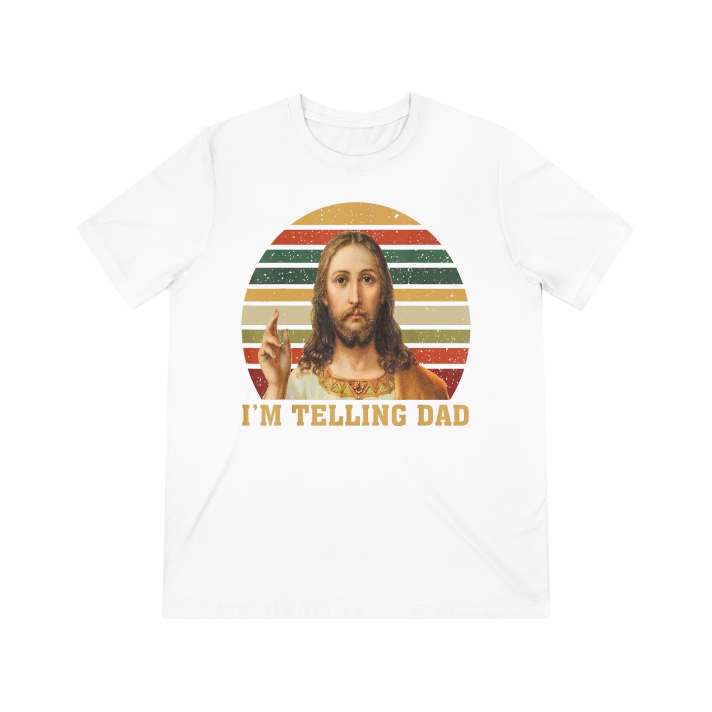 I'm telling Dad- Unisex Triblend t-shirt